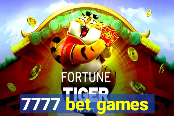 7777 bet games